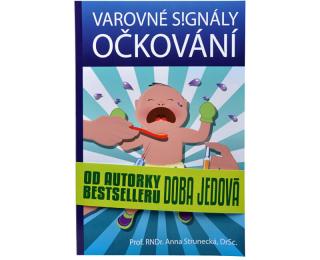 Varovné signály očkování (Prof. RNDr. Anna Strunecká, DrSc.)