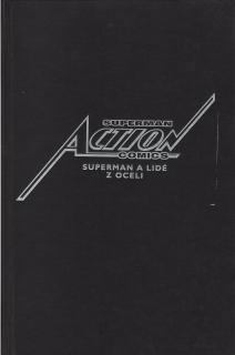 Superman - Action Comics #01: Superman a lidé z oceli (bazar; pevná vazba)
