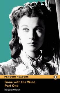 Pearson English Readers: Gone with the Wind - Part One  (Margaret Mitchell | B1 - Level 4 - 1700 headwords)