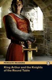 Pearson English Readers: King Arthur and the Knights of the Round Table  (A2 - Level 2 - 600 headwords)