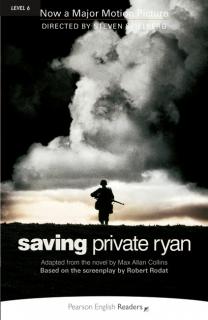 Pearson English Readers: Saving Private Ryan  (Max Allan Collins | C1 - Level 6 - 3000 headwords)
