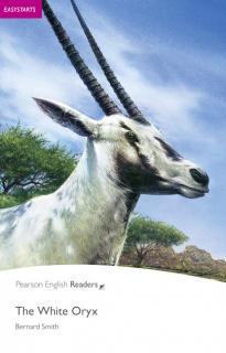 Pearson English Readers: The White Oryx + Audio CD  (Bernard Smith | A1 - Easystart - 200 headwords)