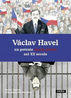 Vaclav Havel (IT)  un potente senza potere nel XX secolo