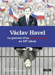 Vaclav Havel  Le pouvoir d’un sans-pouvoir au XXe siècle (FR)