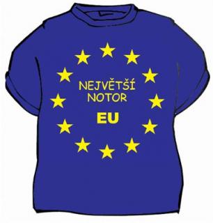 Tričko - Největší notor EU Velikost: L