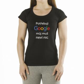 Tričko - Potřebuji Google Velikost: XXXL