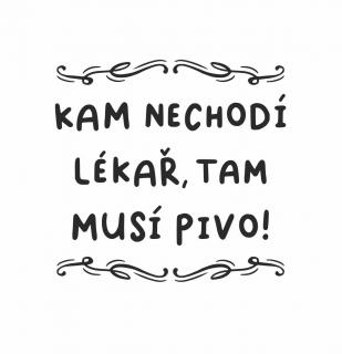 KAM NECHODÍ LÉKAŘ pískování obrázku (Pískování obrázku na sklo z naší nabídky)