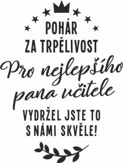 POHÁR ZA TRPĚLIVOST, pískování grafického obrázku (Pískování obrázku z naší nabídky)