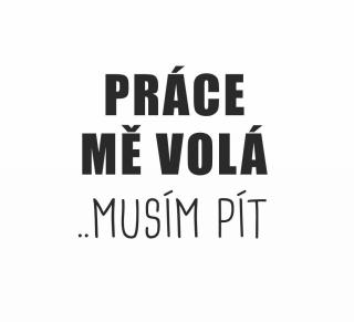 PRÁCE VOLÁ pískování obrázku (Pískování obrázku na sklo z naší nabídky)