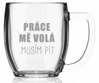 Půllitr s pískovaným motivem  Práce volá