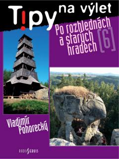 Tipy na výlet 6. - Po rozhlednách a starých hradech