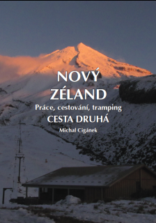 Nový Zéland 2 - Práce, cestování, tramping