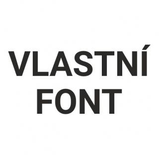 VLASTNÍ FONT pískování textu Délka textu: 5 - 8 slov