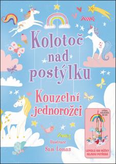 Kolotoč nad postýlku - Kouzelní jednorožci