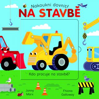 Na stavbě - Nakoukni dovnitř