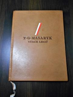 T.G.Masaryk vůdce legií (posmrtné doplněné vydání)