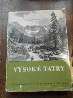 Vysoké Tatry (Fotografovali K. Celba a B. Straka)