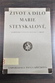 Život a dílo Marie Stejskalové (starostky Útulny ženské v Brně)