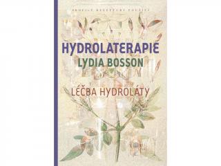 Hydrolaterapie: Léčba hydroláty, Lydia Bosson