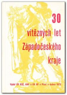 30 vítězných let Západočeského kraje (Kolektiv autorů)