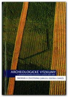 Archeologické výzkumy v severozápadních Čechách v letech 2003 – 2007 (Kolektiv autorů)