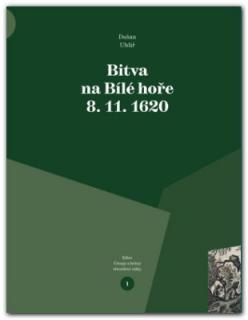 Bitva na Bílé hoře 8. 11. 1620 (Dušan Uhlíř )