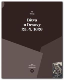 Bitva u Desavy 25. 4. 1626 (Vít Mišaga )