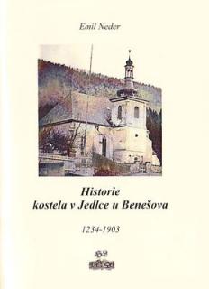 Historie kostela v Jedlce u Benešova 1234 – 1903 (Emil Neder)