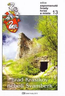 Hrad Krasíkov neboli Švamberk (Edice Zapomenuté hrady, tvrze a místa) (Milan Novobilský, Petr Rožmberský)