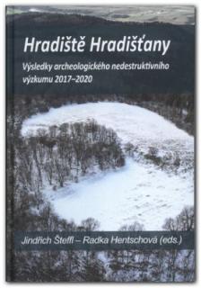 Hradiště Hradišťany. Výsledky archeologického nedestruktivního výzkumu (2017-2020) (Jindřich Šteffl - Radka Hentschová (eds.))