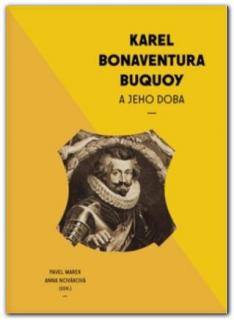 Karel Bonaventura Buquoi a jeho doba (Kolektiv autorů)