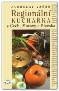 Regionální kuchařka z Čech, Moravy a Slezska (Jaroslav Vašák)