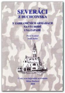 Severáci z Duchcovska v zahraničních armádách na východě i na západě (Pavel Koukal - Josef Jacko)
