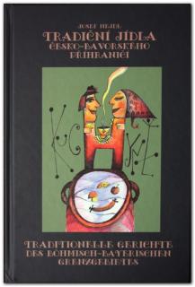Tradiční jídla česko-bavorského příhraničí (Josef Nejdl - Zdeněk Procházka)