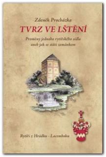 Tvrz ve Lštění. Proměny jednoho rytířského sídla aneb jak se státi zemánkem (Zdeněk Procházka)