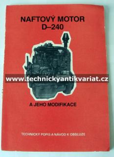 Naftový motor D 240 a jeho modifikace (Technický popis a návod k obsuze)
