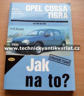 Opel Corsa/Tigra - Jak na to? (údržba a opravy automobilů)
