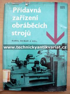 Přídavná zařízení obráběcích strojů - Karel Skibar (1966)