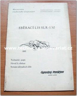 Sběrací lis SLR - 130 (technicky popis, návod k obsluze, seznam náhradních dílů )