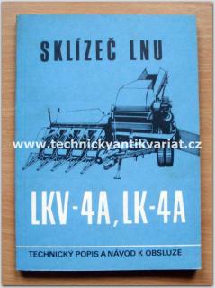 Sklízeč lnu - LKV 4A, LK - 4A (technický popis, návod k obsluze a katalog dílů)