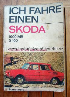 Škoda 1000MB / 100 - Ich fahre einen  (návod k obsluze)