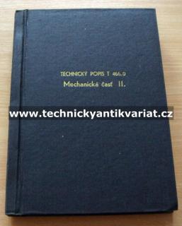 T466.0 Technický popis, mechanická část (technický popis, mechanická část II.)