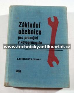 Základní učebnice pro pracující v kovoprůmyslu (Kniha)