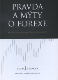 Pravda a mýty o forexe (slovensky) (Pravda a mýty o forexe (slovensky) - Ronald Ižip )