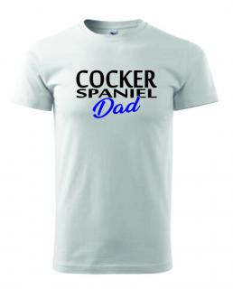 Pánské Tričko s potiskem Cocker Spaniel Dad