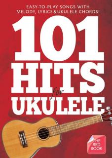 101 Hits for Ukulele - The Red Book (Nnoty, melodická linka, akordy)