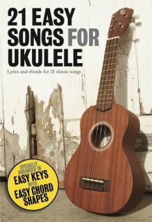 21 Easy Songs for Ukulele (Texty a akordy)