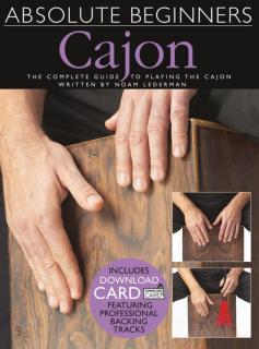 Absolute Beginners Cajon (The complete guide to playing the cajon)