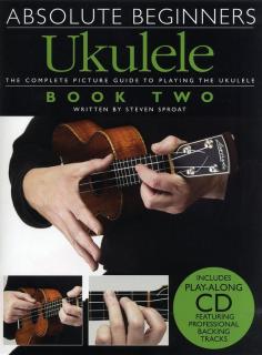Absolute Beginners Ukulele - Book 2 (Kompletní vyuka v obrazech s CD (AJ))
