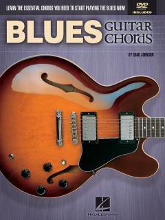 Blues Guitar Chords (Learn the essential chords you need to start playing the blues now!)